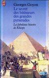 Secret des batisseurs des grandes pyramides - kheops (Le)