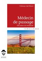 Médecin de passage, Des soins à la recherche