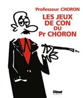 Les Jeux de con du Professeur Choron