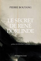 Le secret de René Dorlinde, Roman