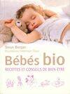 Bébé bio. Recettes et conseils de bien, recettes et conseils bien-être