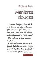 Manières douces, Nouvelles