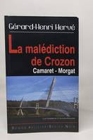 Clet Kermeur et Alison Wealow, La malédiction de Crozon - Camaret, Morgat, Camaret, Morgat