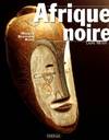 Afrique noire. Masques sculptures bijoux, masques, sculptures, bijoux