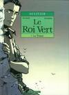 Le roi vert., 1, La traque