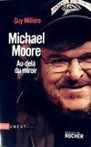 Michael Moore, Au-delà du miroir