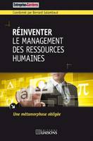 Réinventer le management des ressources humaines, Une métamorphose obligée