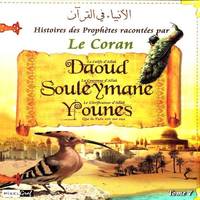 Histoires des Prophètes racontées par le Coran (Tome 07), DAOUD, SOULEYMAN, YOUNES