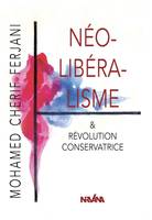 Néolibéralisme & révolution conservatrice