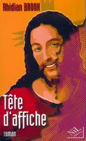 TETE D'AFFICHE, roman