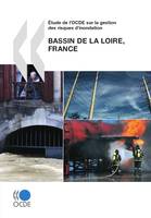 Étude de l’OCDE sur la gestion des risques d’inondation: Bassin de la Loire, France 2010