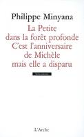 La Petite dans la forêt profonde / C’est l’anniversaire de Michèle mais elle a disparu