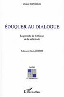 Eduquer au dialogue, l'approche de l'éthique de la sollicitude