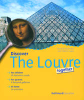 Discover The Louvre together, for children, 18 discovery cards, for parents, 9 featured galleries, at home, 16 activities