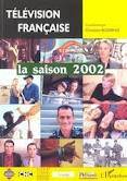 TELEVISION FRANCAISE La saison 2002, Une analyse des programmes du 1er août 2001 au 31 juillet 2002
