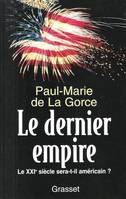 Le dernier Empire, Le XXIe siècle sera-t-il américain ?