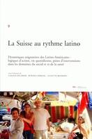 La Suisse au rythme latino, Dynamiques migratoires des Latino-Américains: logiques d'action, vie quotidienne, pistes d'interventions dans les domaines du social et de la santé
