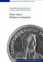 Franc suisse, finance et commerce, Politique monétaire helvétique 1931-1936. Les relations de la Suisse avec l'Angleterre, 1940-1944, et la France, 1944-1949