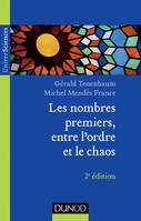 Les nombres premiers, entre l'ordre et le chaos - 2e éd., Entre l'ordre et le chaos