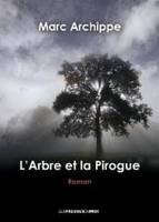 L'arbre et la pirogue, roman