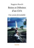 Boires et Déboires d'un Ch'ti, Une année formidable