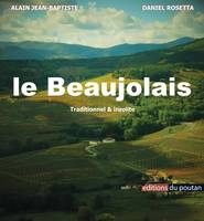 Le Beaujolais, Traditionnel & insolite