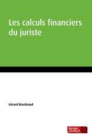 CALCULS FINANCIERS DU JURISTE  LES