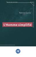 L'homme simplifié