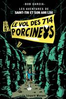 Les aventures de Saint-Tin et son ami Lou, 2, Le vol des 714 porcineys