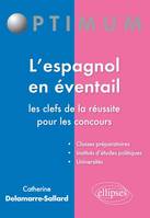 L’espagnol en éventail : les clefs de la réussite pour les concours, les clefs de la réussite pour les concours