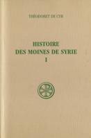 1, Histoire Philothée, Histoire des moines de Syrie - tome 1, I-XIII