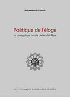 Poétique de l'éloge, Le panégyrique dans la poésie d'al-aẖṭal