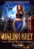 Un démon un peu trop gourmand, Aisling Grey #3