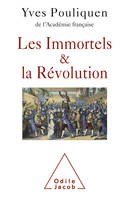 Les Immortels et la Révolution