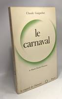 Le carnaval - Essais de mythologie populaire - Collection 