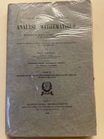 Analyse mathématique à l'usage des candidats au certificat de mathématiques générales et aux grandes écoles d'après les cours professés à l'Ecole Centrale des Arts et manufactures et à la Sorbonne