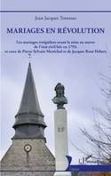 Mariages en révolution, Les mariages irréguliers avant la mise en oeuvre de l'état civil laïc en 1793, et ceux de Pierre Sylvain Maréchal et de Jacques René Hébert