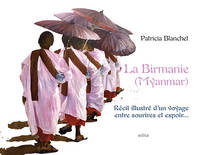 La Birmanie (Myanmar)