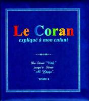 Le Coran expliqué à mon enfant  (Tome 8)