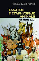 Essai de métaphysique animale, Un même élan