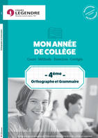 Mon année de collège 4ème - Orthographe et Grammaire, Cours - Méthode - Exercices - Corrigés