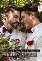 Jour du Mariage, Histoires Érotiques Gay de Sexe Explicite