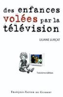 Des enfances volées par la télévision, Le temps prisonnier