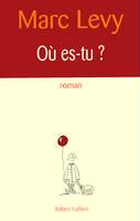 Où es-tu ?, roman