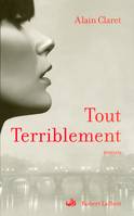 Tout terriblement, roman