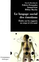 Le langage social des émotions - études sur les rapports au corps et à la santé, études sur les rapports au corps et à la santé