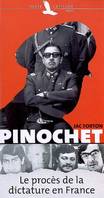 Pinochet - le procès de la dictature en France, le procès de la dictature en France