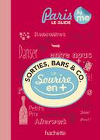 Sorties bars & co à Paris Le guide avec le sourire en plus