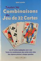 Toutes les combinaisons du jeu de 32 cartes, Les 32 cartes expliquées une à une...