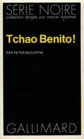 Tchao Benito !